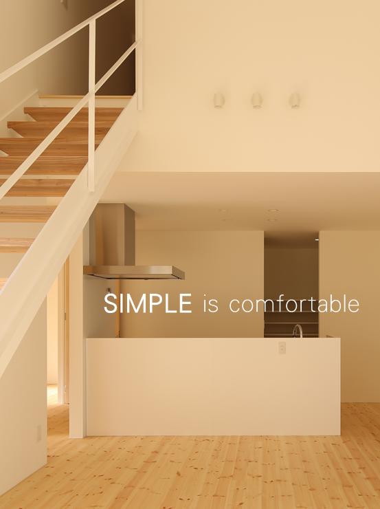 SIMPLE is comfortable.